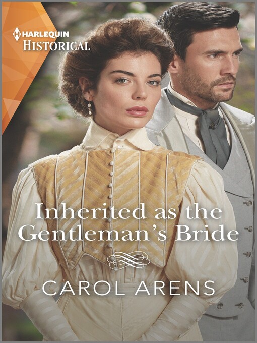 Title details for Inherited as the Gentleman's Bride by Carol Arens - Wait list